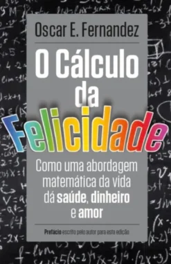O Cálculo da Felicidade