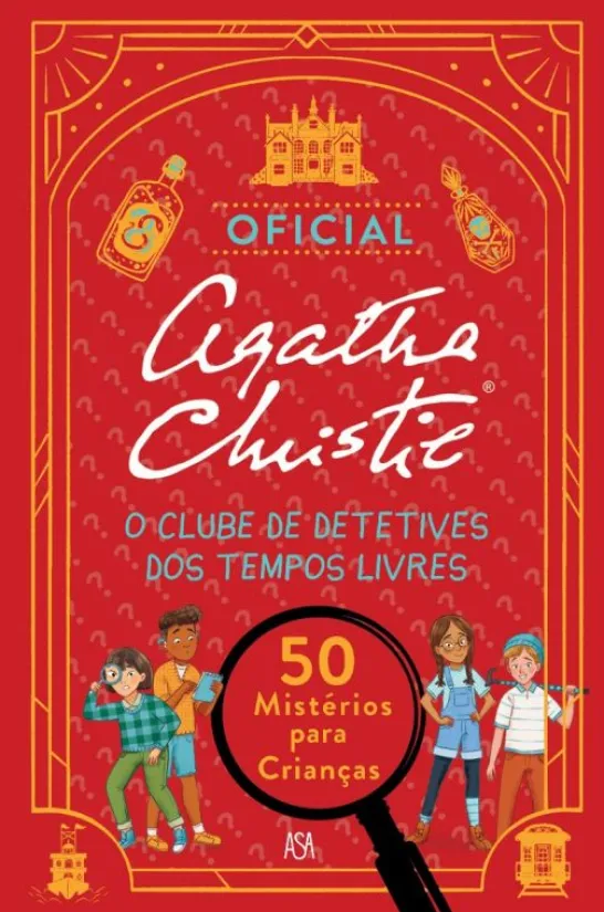 O Clube de Detetives dos Tempos Livres - 50 Mistérios para Crianças