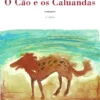 O Cão e os Caluandas