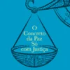 O Concreto da Paz Só com Justiça