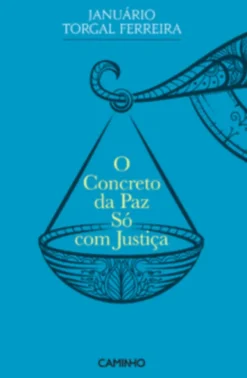 O Concreto da Paz Só com Justiça