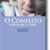 O Conflito: A Mulher e a Mãe