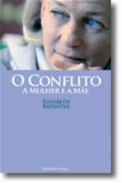 O Conflito: A Mulher e a Mãe
