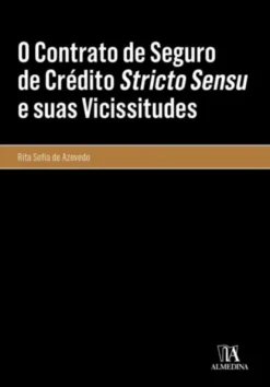 O Contrato de Seguro de Crédito Stricto Sensu e suas Vicissitudes