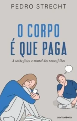 O Corpo é que Paga