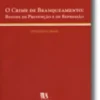 O Crime de Branqueamento: Regime de Prevenção e de Repressão