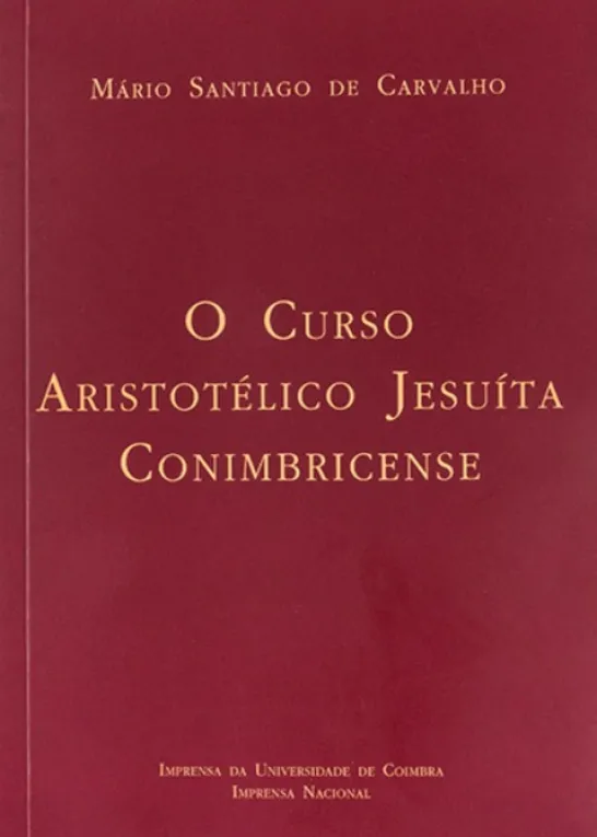 O Curso Aristotélico Jesuíta Conimbricense