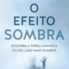 O Efeito Sombra