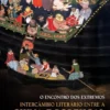 O Encontro dos Extremos - Intercâmbio Literário Entre a China e Portugal