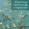 O Encontro que Acende a Esperança