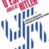 O Espião Judeu de Hitler - A História de Espionagem Mais Extraordinária da Segunda Guerra Mundial