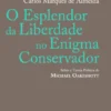O Esplendor da Liberdade no Enigma Conservador: sobre a teoria política de Michael Oakeshott