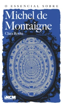 O Essencial sobre Michel de Montaigne