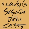 O Evangelho segundo Jesus Cristo