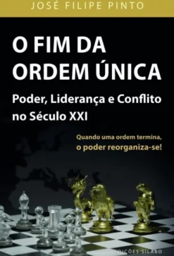 O Fim da Ordem Única - Poder, Liderança e Conflito no Século XXI