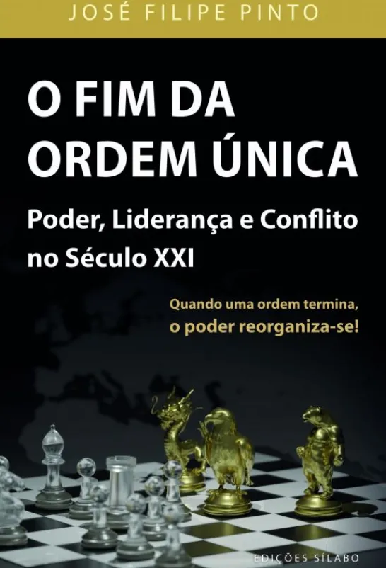 O Fim da Ordem Única - Poder, Liderança e Conflito no Século XXI