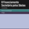 O Financiamento Societário pelo Sócios (E o seu Reverso)