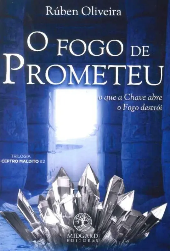 O Fogo de Prometeu - Trilogia O Ceptro Maldito #2