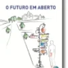 O Futuro em Aberto
