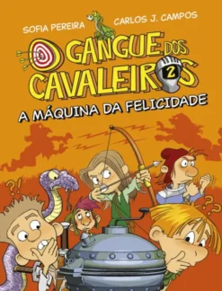 O Gangue dos Cavaleiros - A Máquina da Felicidade