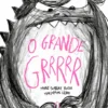 O Grande GRRRRR