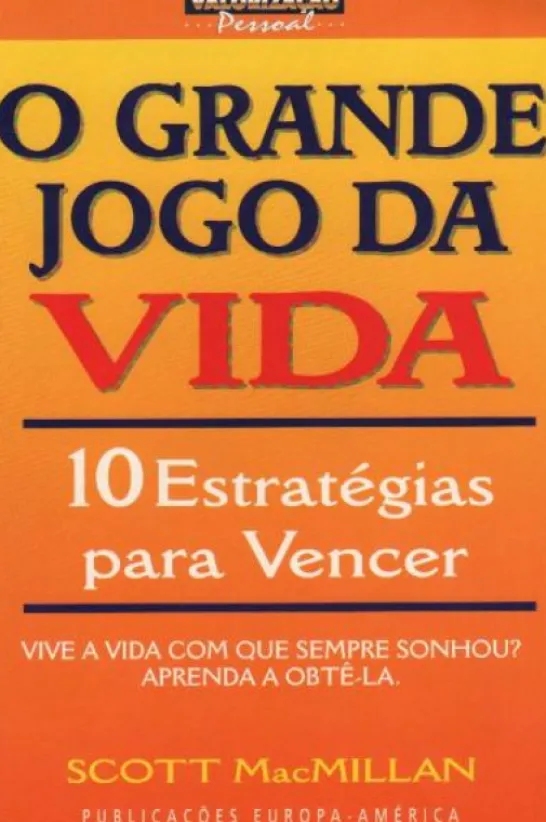 O Grande Jogo da Vida - 10 Estratégias para Vencer