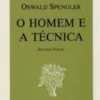 O Homem e a Técnica