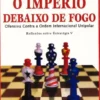 O Império Debaixo de Fogo - Ofensiva Contra e Ordem Internacional Unipolar