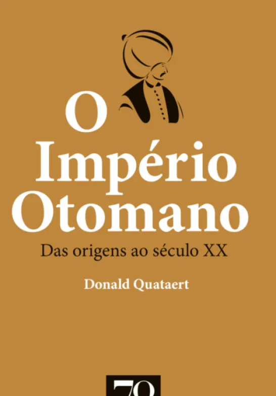 O Império Otomano - Das Origens ao Século XX