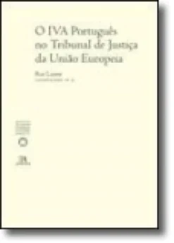 O IVA Português no Tribunal de Justiça da União Europeia
