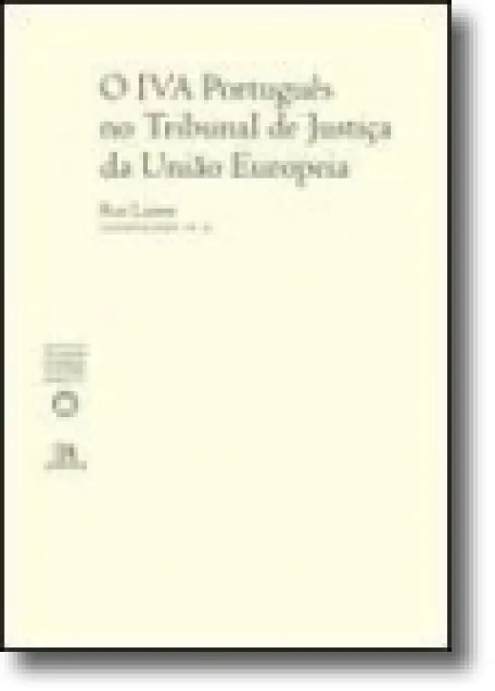 O IVA Português no Tribunal de Justiça da União Europeia