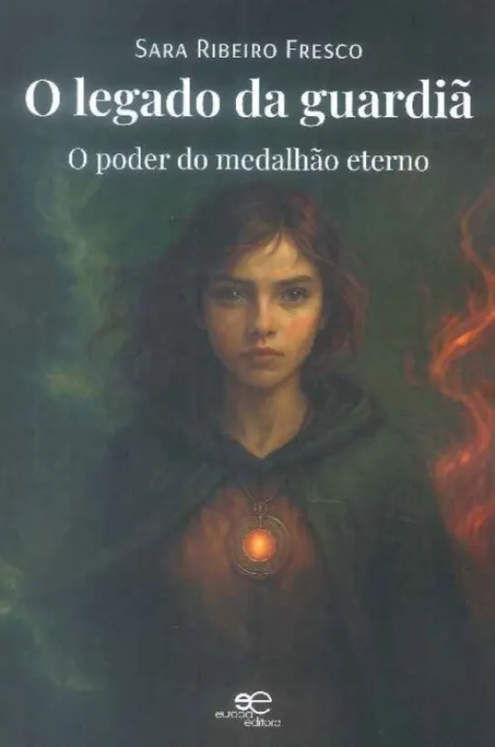 O Legado da Guardiã - O Poder do Medalhão Eterno
