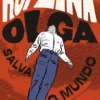 Olga Salva o Mundo