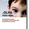 Olha para Mim: Testemunhos de Mães de Crianças com PEA