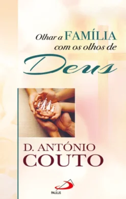 Olhar a Família com os Olhos de Deus
