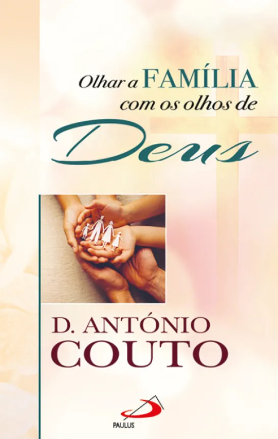 Olhar a Família com os Olhos de Deus