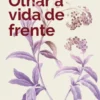 Olhar a Vida de Frente