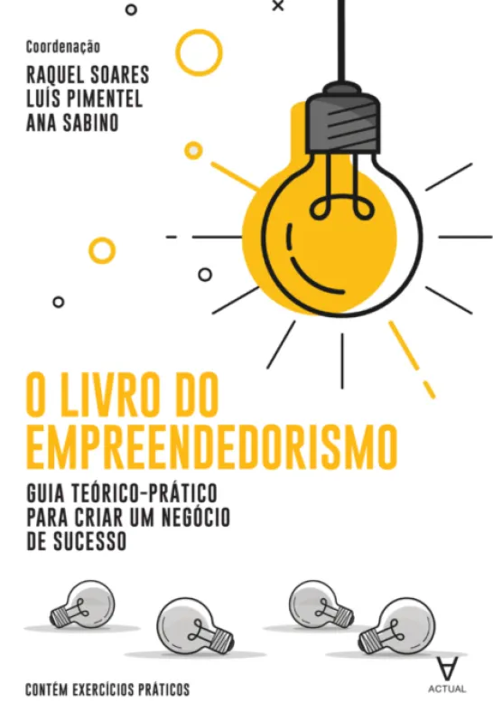 O Livro do Empreendedorismo - Guia teórico-prático para criar um negócio de sucesso