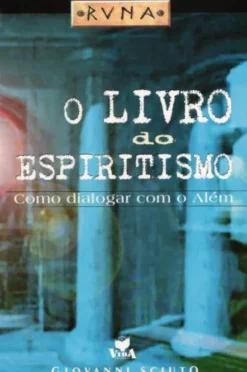 O Livro Do Espiritismo - Como dialogar com o Além
