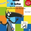 O Lobo que se Tornou Presidente da Floresta