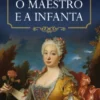 O Maestro e a Infanta
