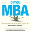 O Meu MBA - Edição Revista e Atualizada