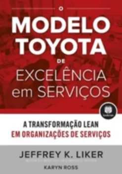 O Modelo Toyota de Excelência em Serviços