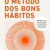 O Método dos Bons Hábitos