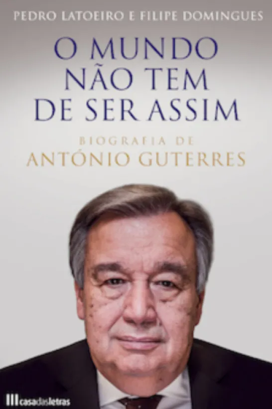 O Mundo não tem de ser assim Biografia António Guterres