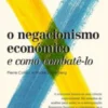 O Negacionismo Económico