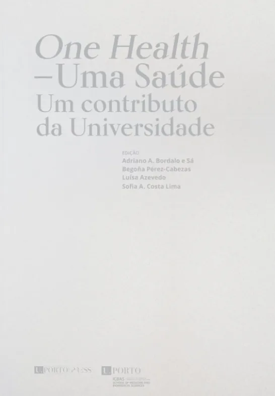 One Health – Uma Saúde - Um Contributo da Universidade