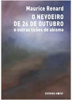 O Nevoeiro de 26 de Outubro - E Outras Lições de Abismo