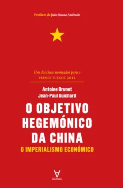 O Objetivo Hegemónico da China - O Imperialismo Económico