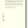 O Orçamento da Segurança Social - Enquadramento da Situação Financeira do Sistema de Segurança Social Português (N.º 3 da Colecção)